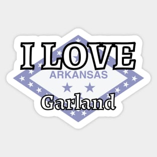 I LOVE Garland | Arkensas County Sticker